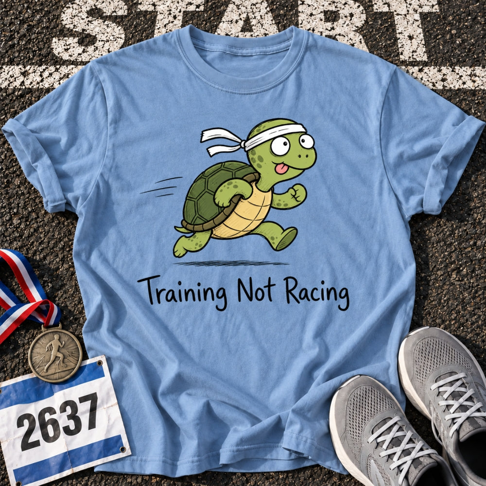 Training Not Racing T-Shirt