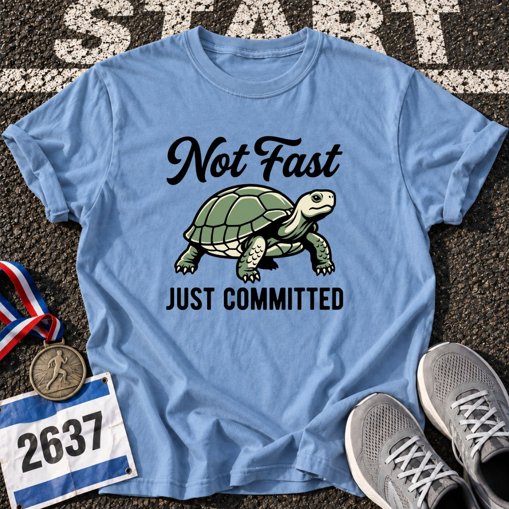 Not Fast T-Shirt