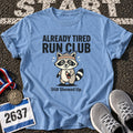 Already Tired T-Shirt