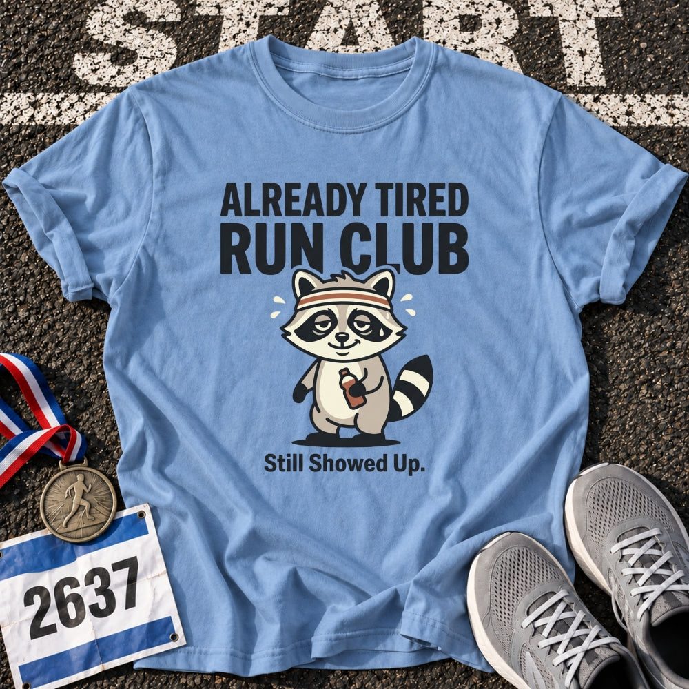 Already Tired T-Shirt