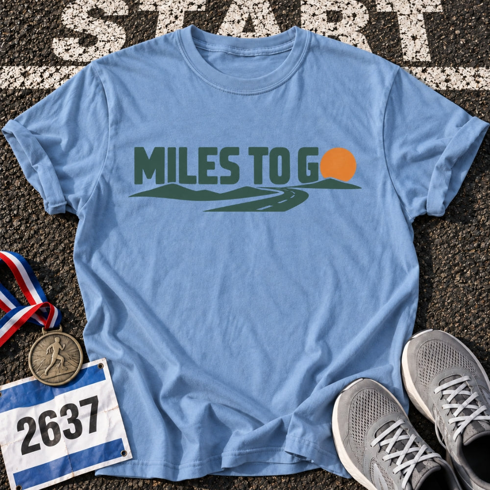 Miles To Go T-Shirt