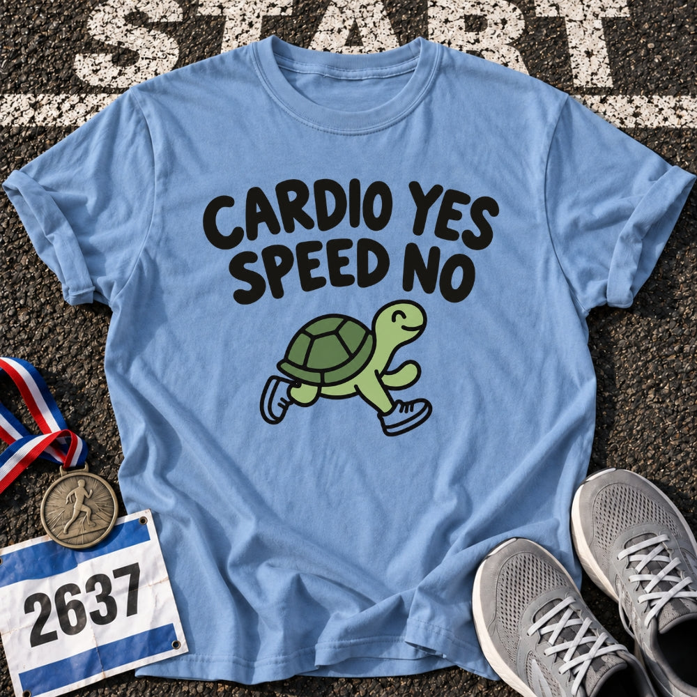 Cardio Yes Speed No T-Shirt