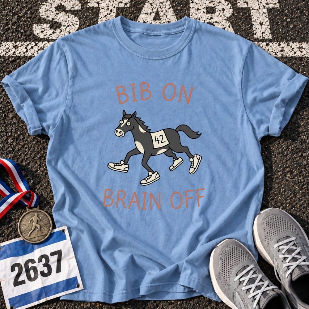 Bib on Brain off T-Shirt