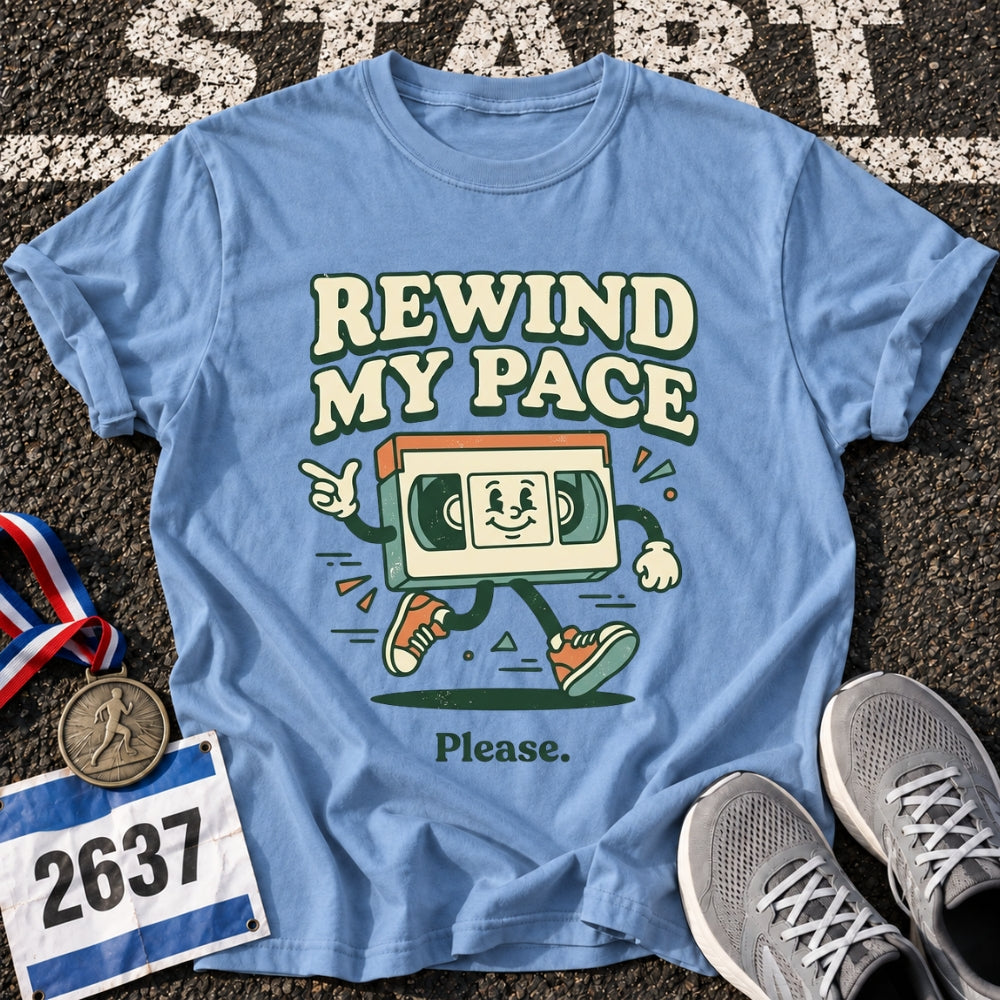 Rewind My Pace T-Shirt