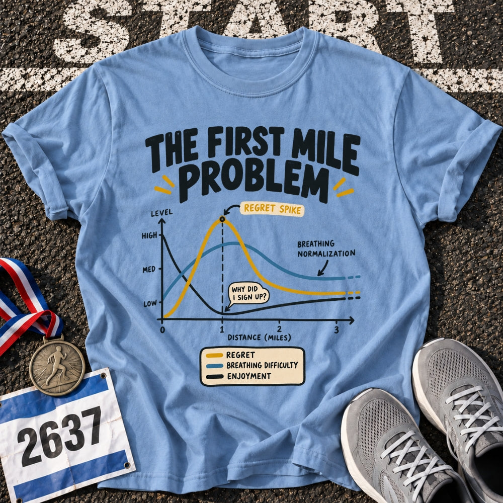 The First Mile Problem T-Shirt