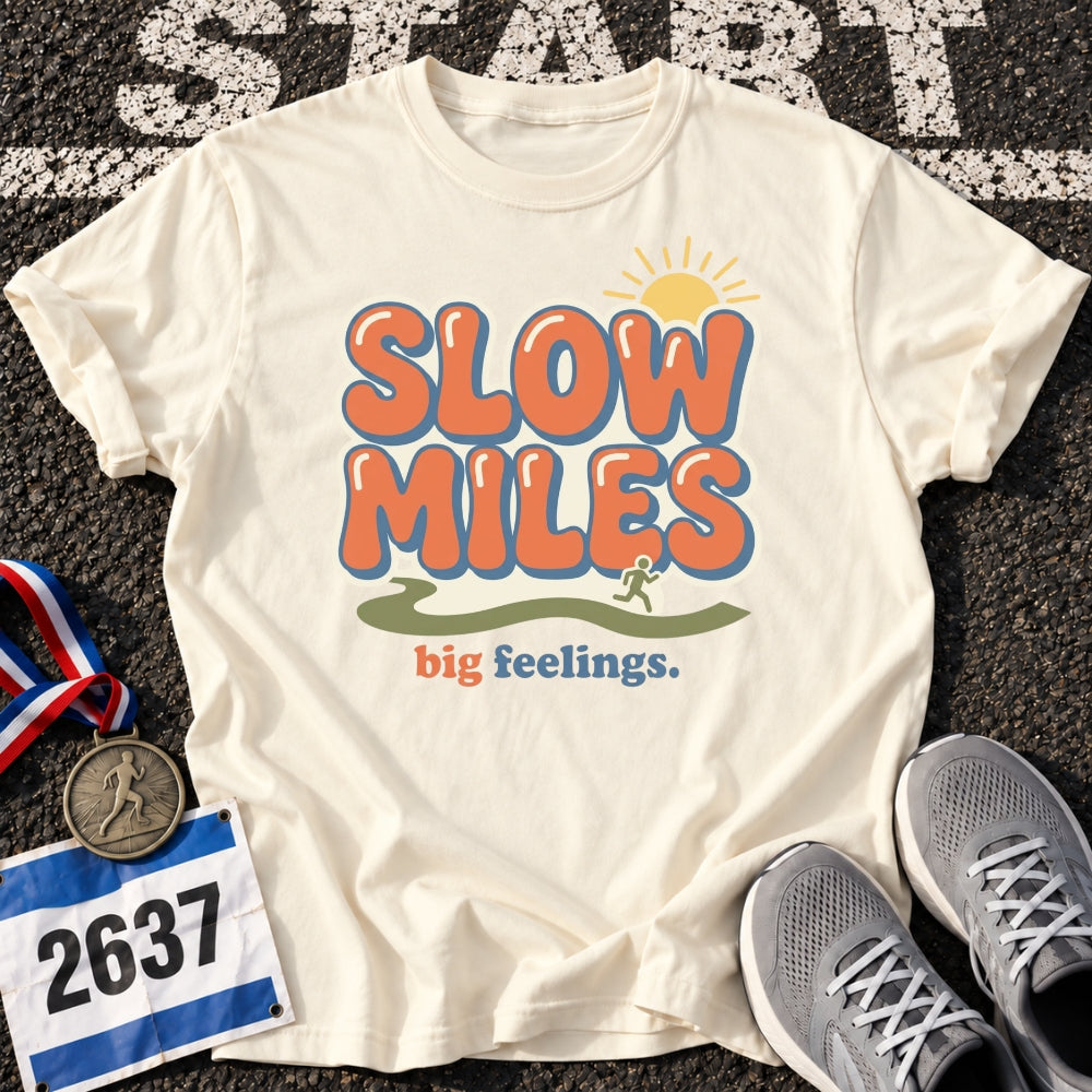Slow Miles Big Feelings T-Shirt