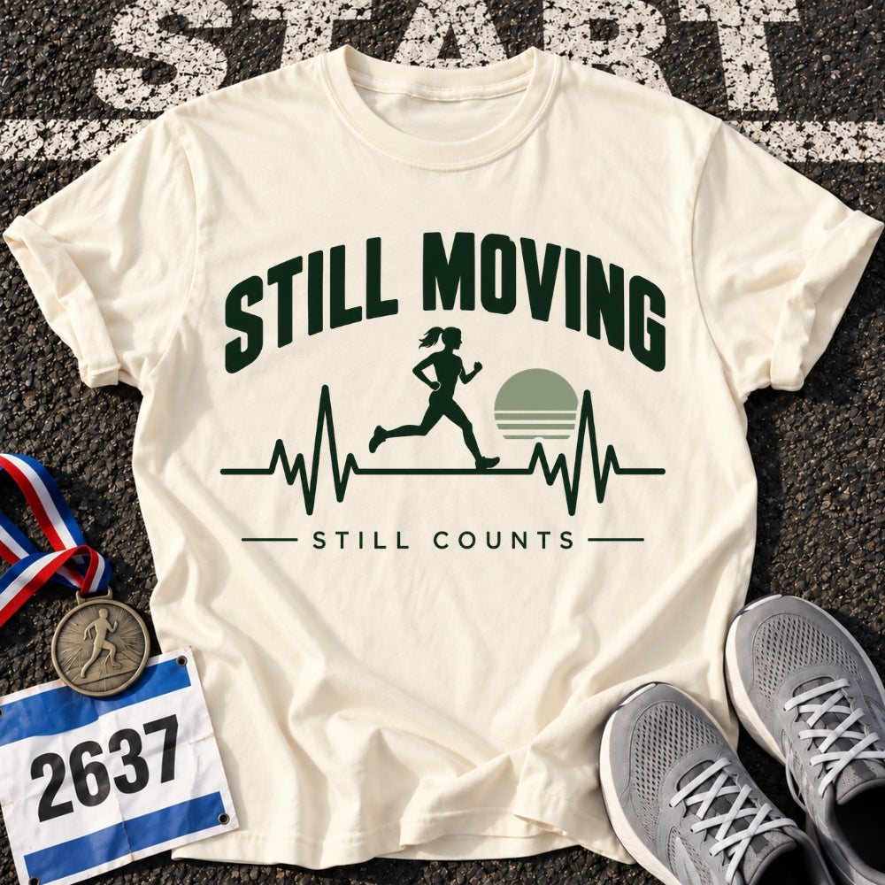 Still Moving T-Shirt