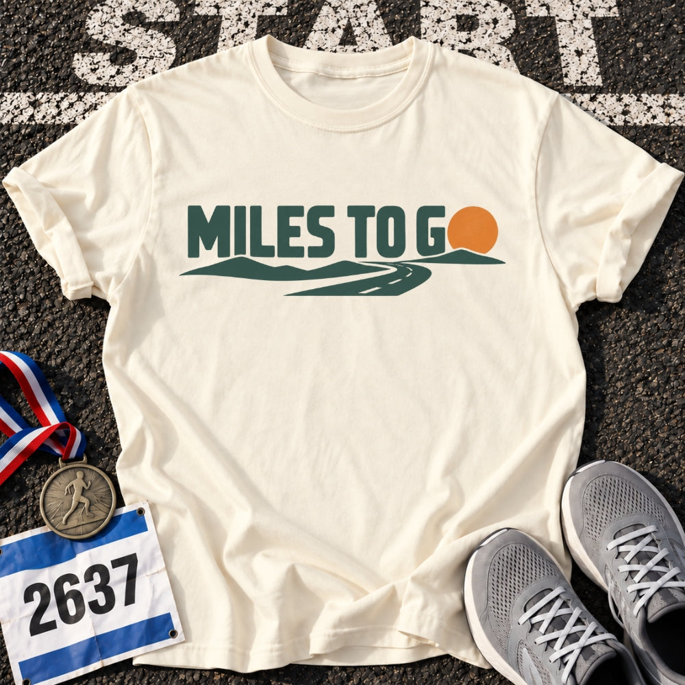 Miles To Go T-Shirt