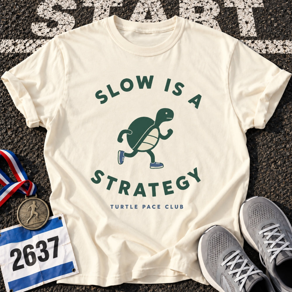 Slow is a Strategy T-Shirt