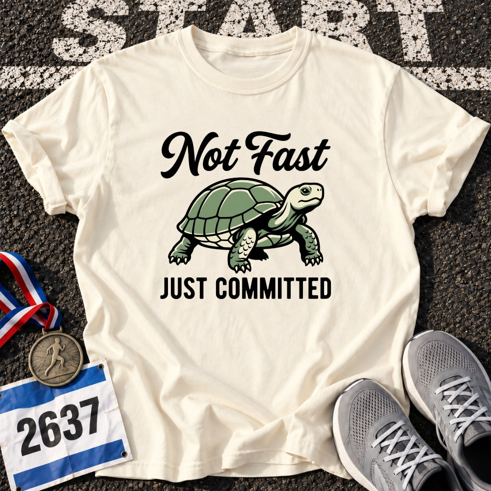 Not Fast T-Shirt
