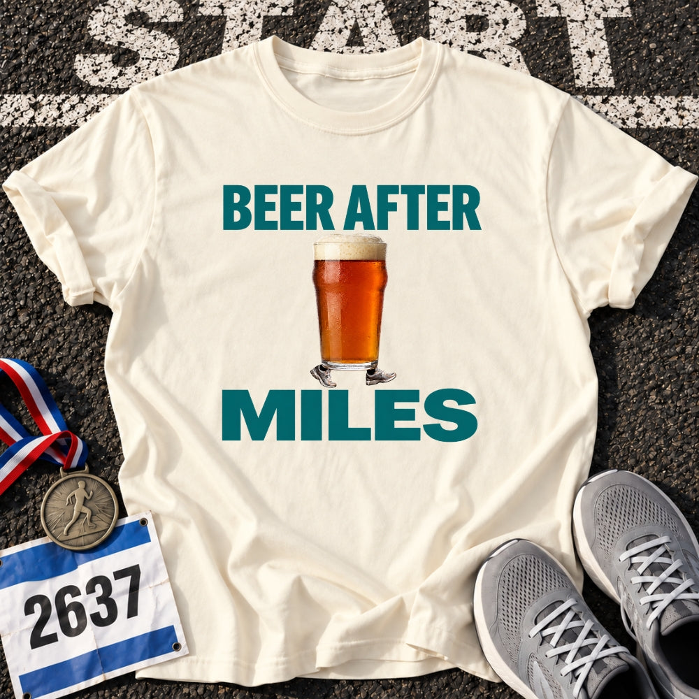 Beer After Miles T-Shirt