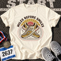 Miles Before Smiles T-Shirt