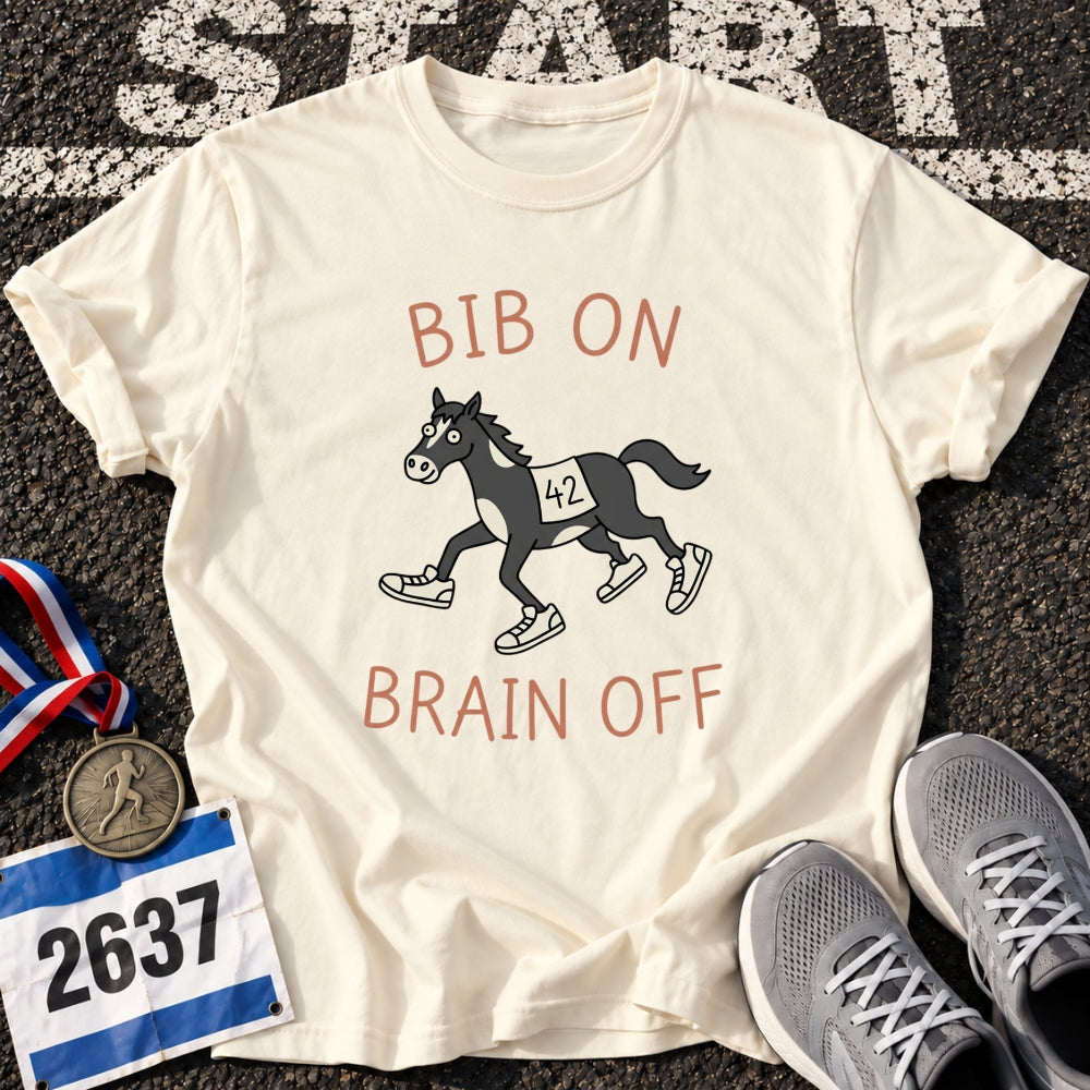 Bib on Brain off T-Shirt