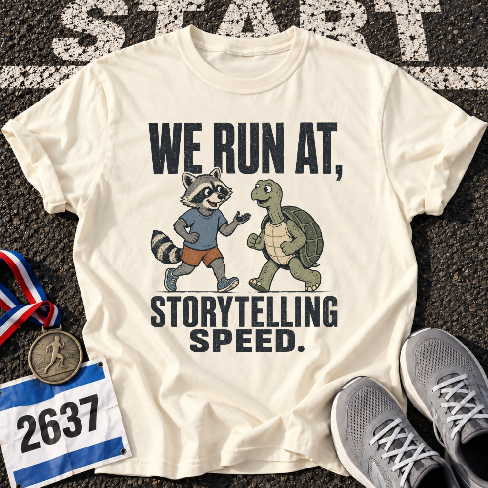 Storytelling Speed T-Shirt