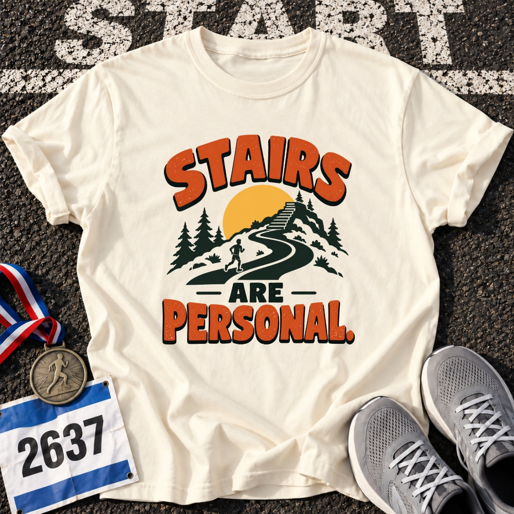 Stairs Are Personal T-Shirt