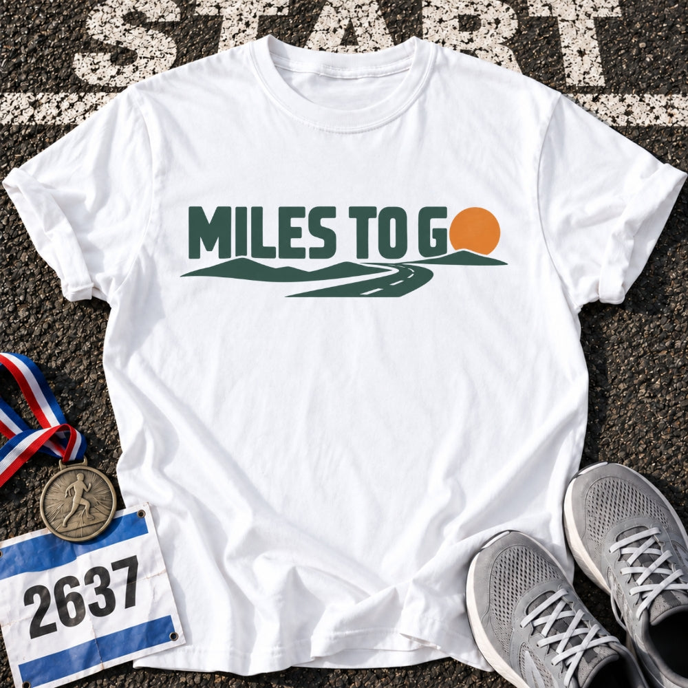 Miles To Go T-Shirt
