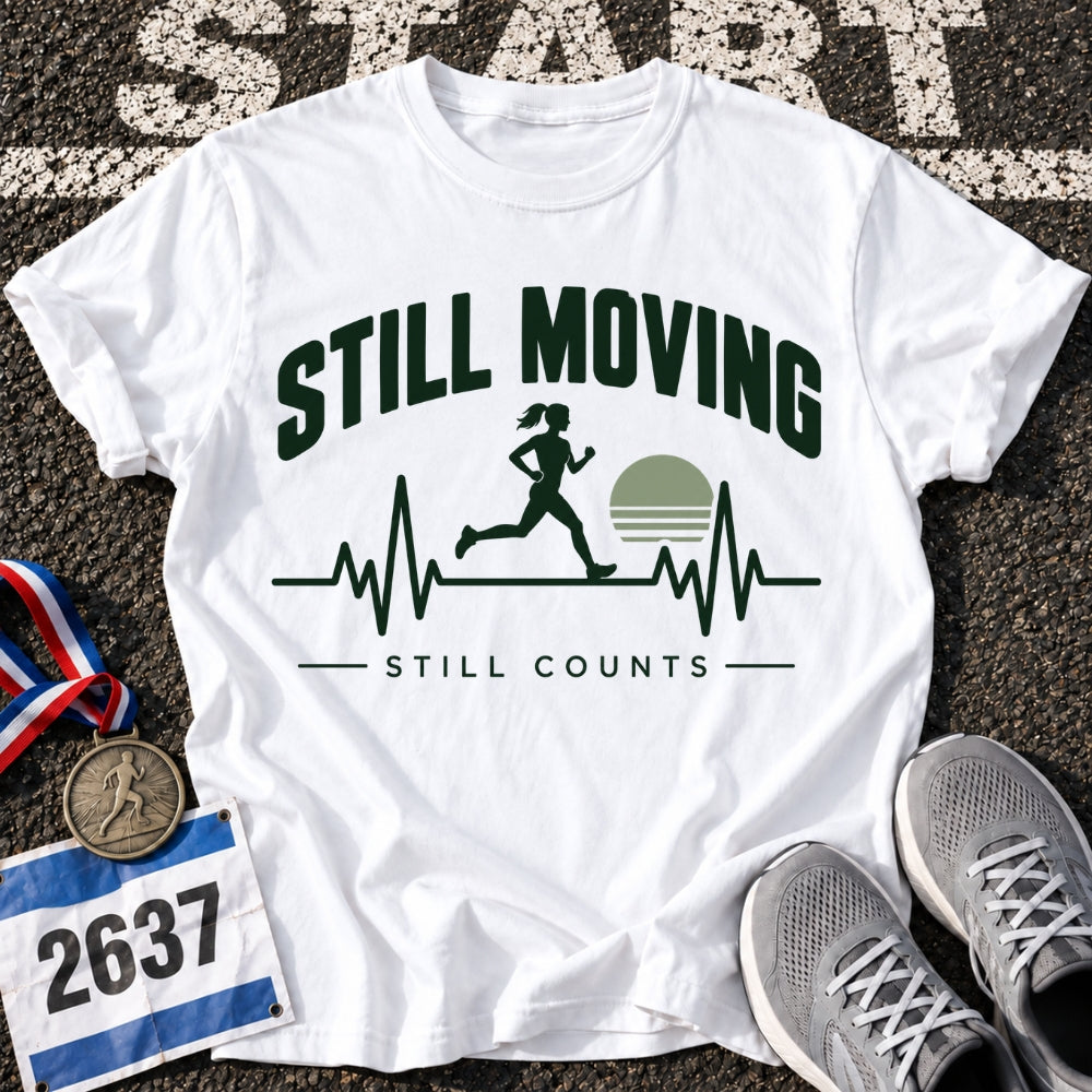 Still Moving T-Shirt