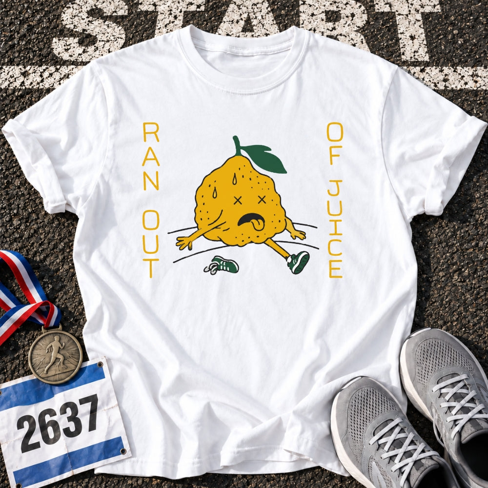 Ran Out Of Juice T-Shirt