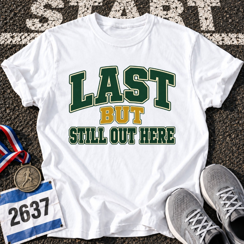Still Here T-Shirt