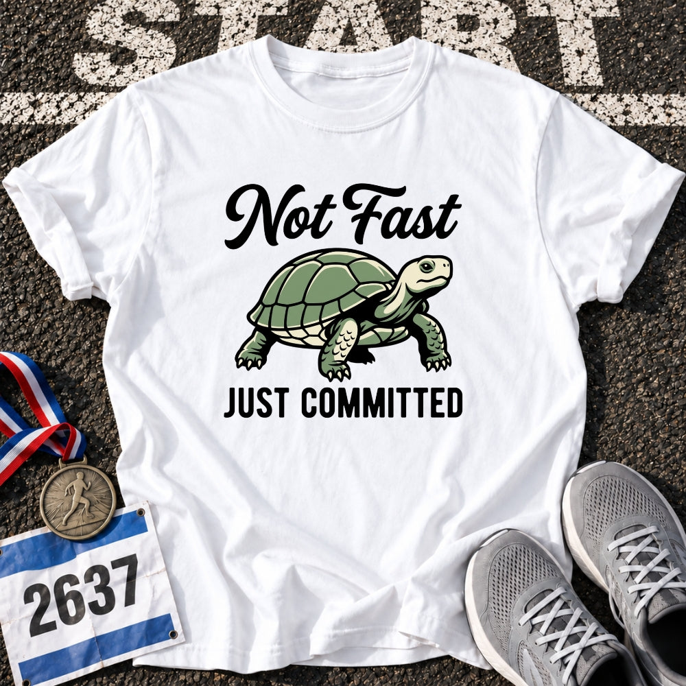 Not Fast T-Shirt