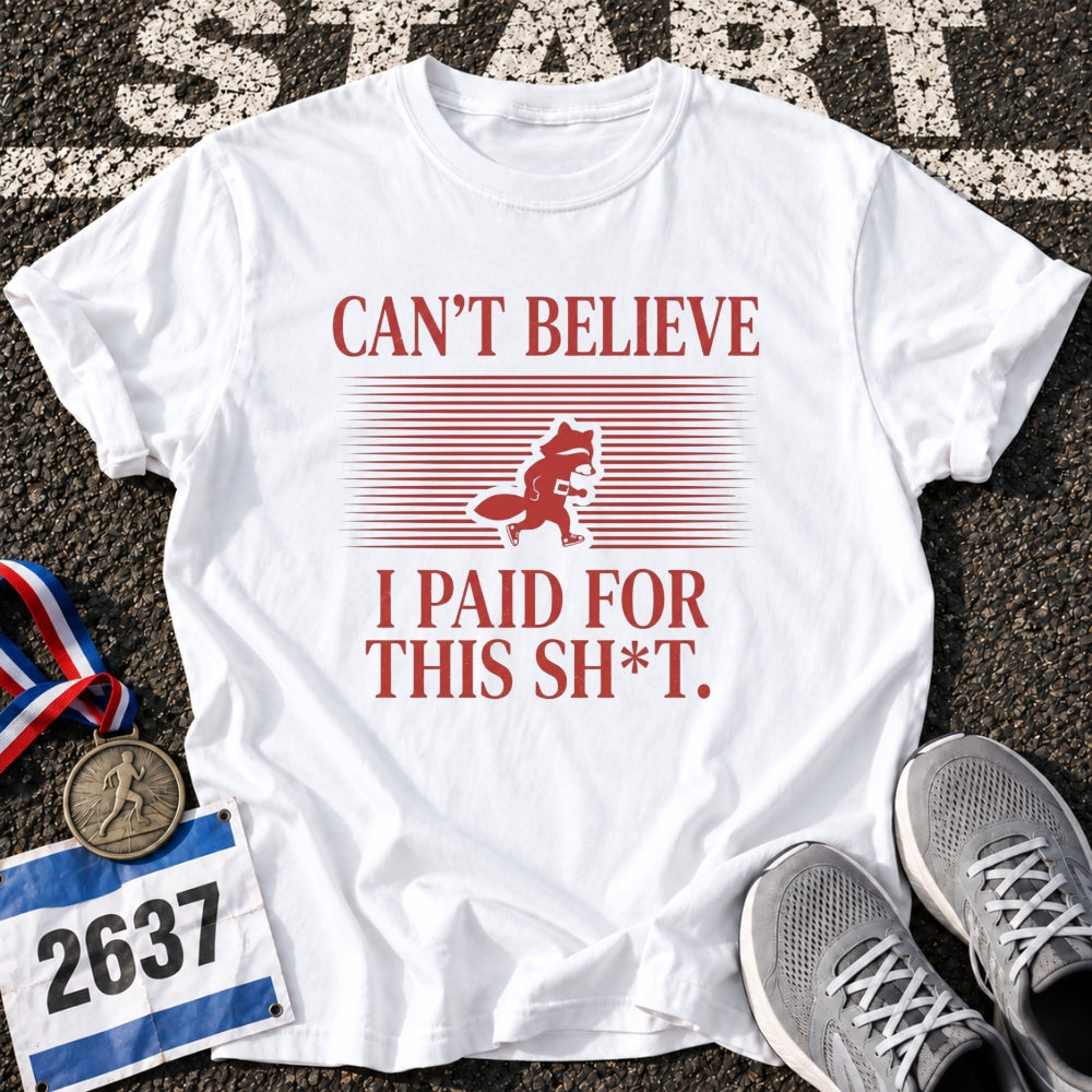 Paid for This T-Shirt