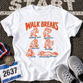 Walk Breaks T-Shirt