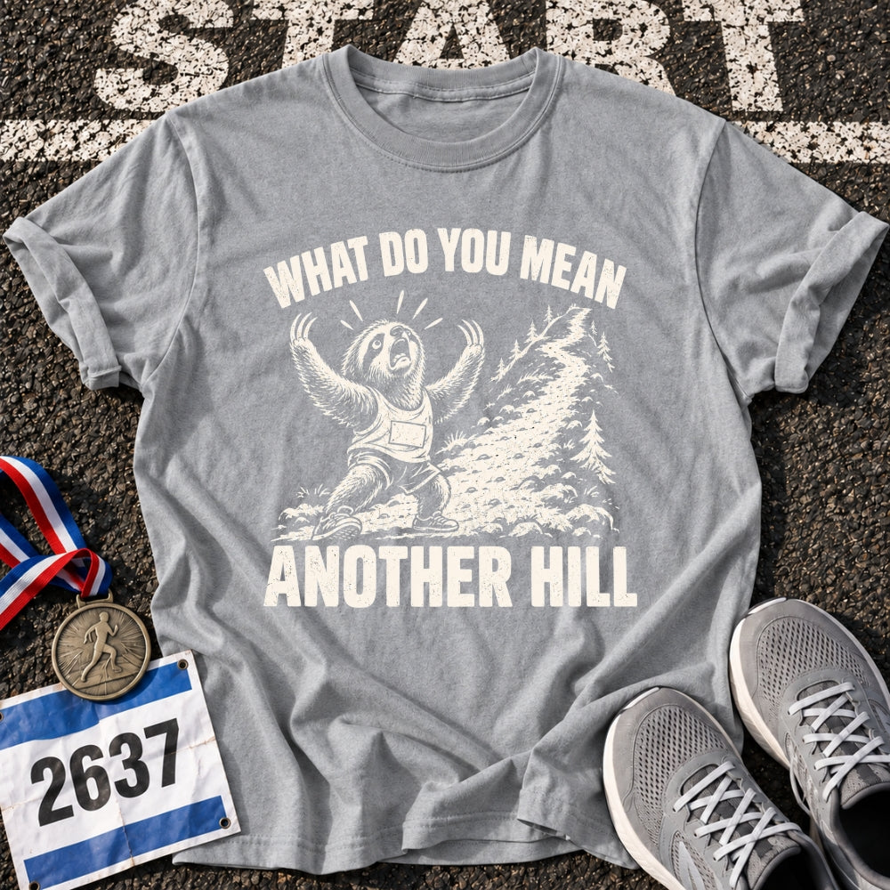 No More Hills T-Shirt