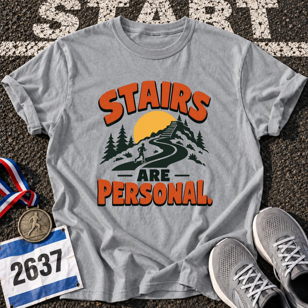 Stairs Are Personal T-Shirt
