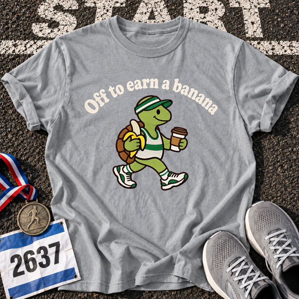 Off To Earn a Banana T-Shirt