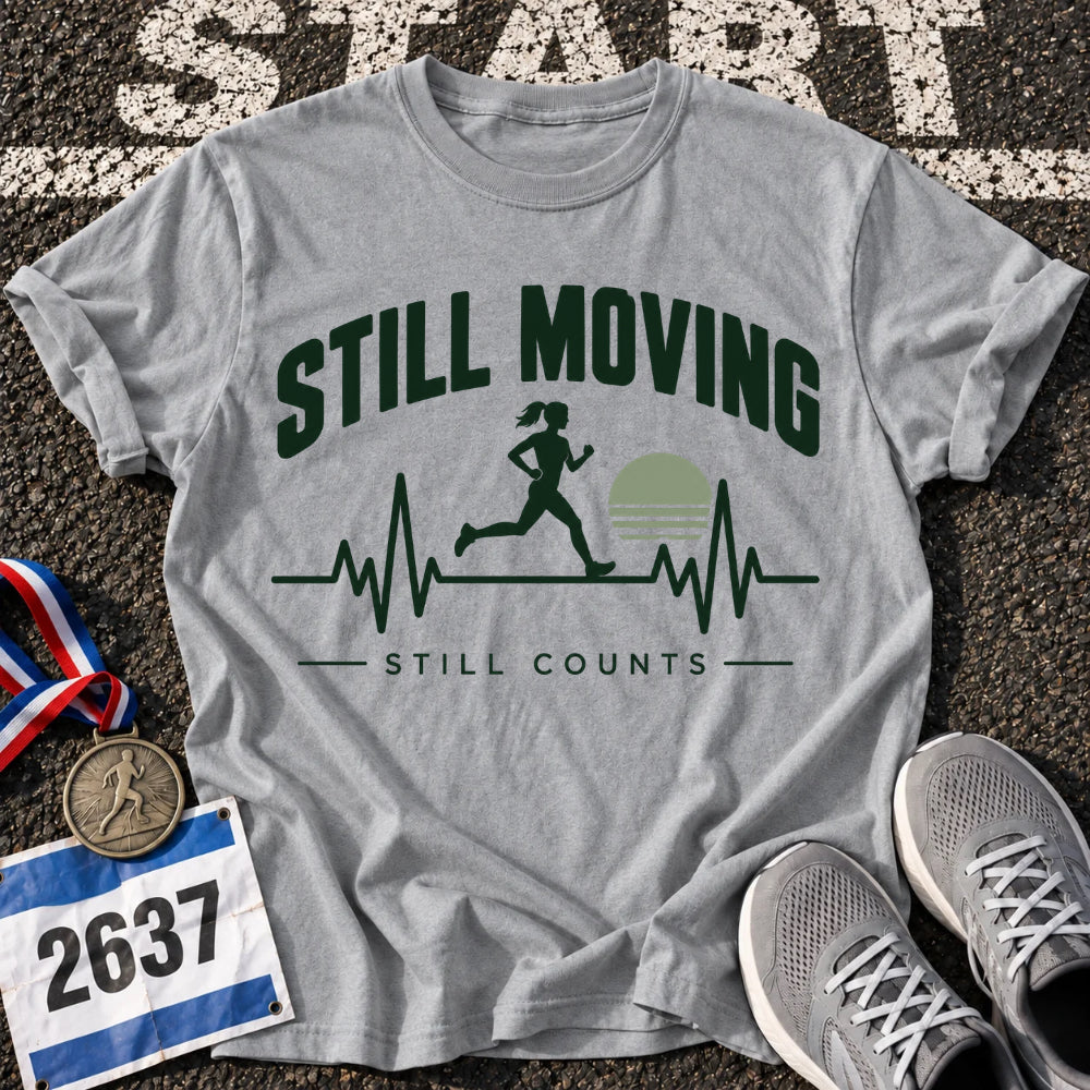 Still Moving T-Shirt